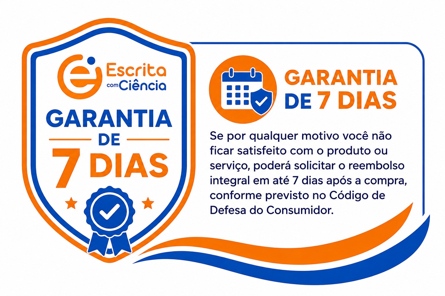 Garantia de 7 dias Escrita com Ciência